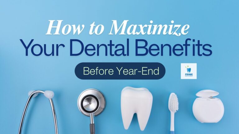 Dental care tools and text on how to maximize benefits before year-end.